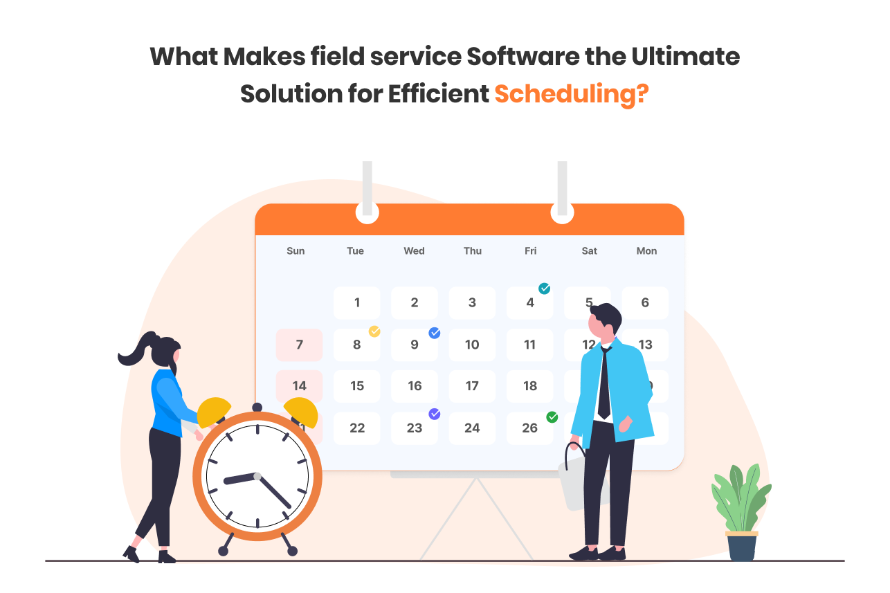 field-service-software-scheduling