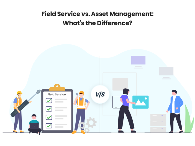 Field Service vs. Asset Management